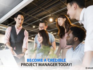 Become a credible Project Manager today!