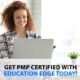 Get PMP Certified with Education Edge today!