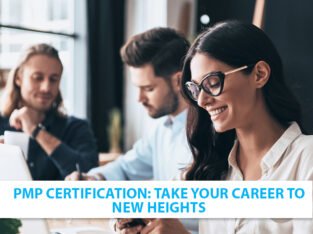 PMP Certification: Take your career to new heights