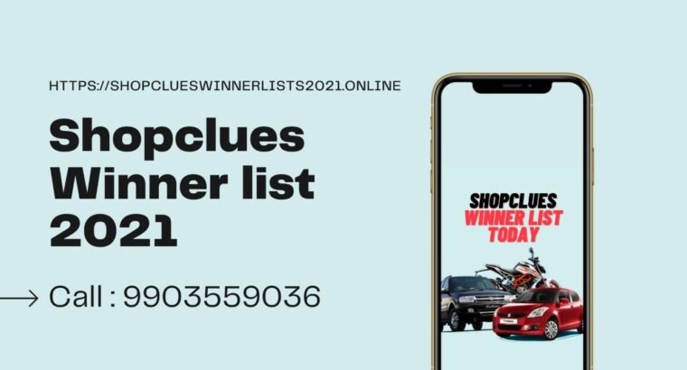 Shopclues winner list 2021 | Shopclues prize call @9903559036