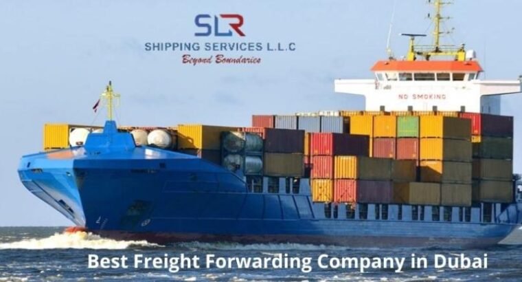 Best Freight Forwarding Companies in Dubai | SLR Shipping Service