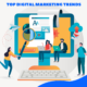 Top Digital Marketing Trends