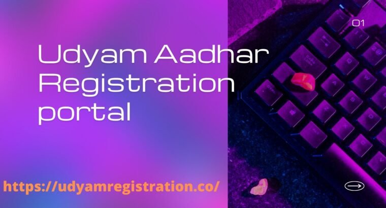 Best service to get Udyam Aadhar Registration Portal @ 8538976655