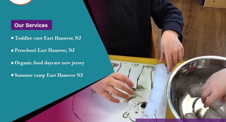 Best Toddler care In East Hanover, NJ – New Generation Learning Center