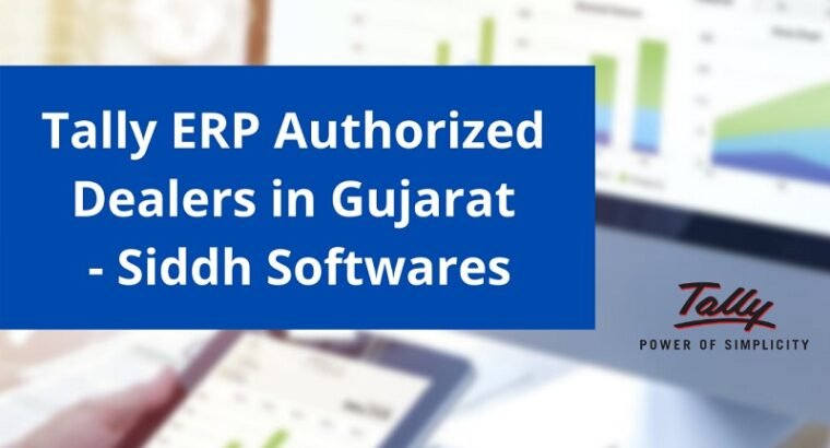 Tally ERP Authorized Dealers in Gujarat – Siddh Softwares