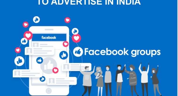 Are you searching the best Facebook groups to advertise in India