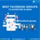 Are you searching the best Facebook groups to advertise in India