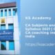 CA Subjects and Syllabus 2021 | Online CA coaching institute in India | KS Academy