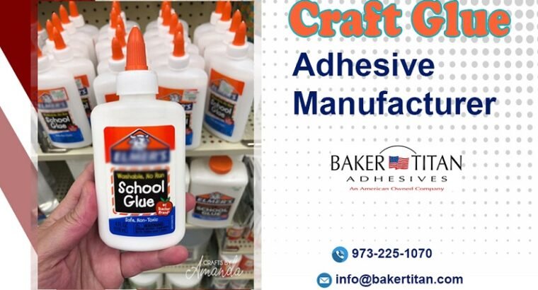 Best Craft Glues In New Jersey – Baker Titan