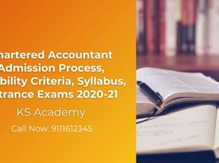 Chartered Accountant Admission Process, Eligibility Criteria, Syllabus, Entrance Exams 2020-21