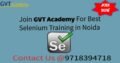 Selenium Training Institute in Noida- GVT Academy