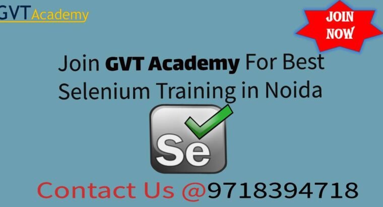 Selenium Training Institute in Noida- GVT Academy