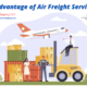 10 Advantages of hiring the Best Air Freight Service