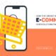 How the Growth of E-commerce is Revolutionizing the Market?