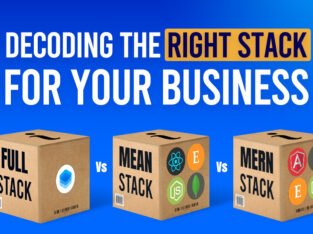 Full Stack Vs Mean Stack Vs MERN Stack: Decoding The Right Stack For Your Business